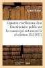 Opinion Et Reflexions D'Un Fonctionnaire Public Sur Les Causes Qui Ont Amene La Revolution de 1830 (French, Paperback) - Mayer J Photo