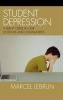 Student Depression - A Silent Crisis in Our Schools and Communities (Hardcover) - Marcel Lebrun Photo