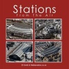 Stations from the Air (Hardcover) - JD Smith Photo