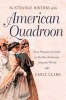 The Strange History of the American Quadroon - Free Women of Color in the Revolutionary Atlantic World (Hardcover) - Emily Clark Photo