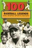 100 Baseball Legends Who Shaped Sports History (Paperback) - Russell Roberts Photo