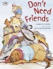 Don't Need Friends (Hardcover, Turtleback Scho) - Carolyn Crimi Photo