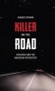 Killer on the Road - Violence and the American Interstate (Paperback) - Ginger Strand Photo