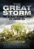 The Great Storm in Canterbury: 25 Years on (Paperback) - Paul Crampton Photo