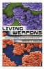 Living Weapons - Biological Warfare and International Security (Paperback) - Gregory D Koblentz Photo