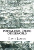 Portal One - Celtic Otherworld: Enter the Immortals / The Missing Element (Paperback) - MR David M Jarboe Photo