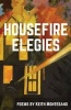 Housefire Elegies (Paperback) - Keith Montesano Photo