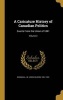 A Caricature History of Canadian Politics - Events from the Union of 1841; Volume 2 (Hardcover) - J W John Wilson 1851 1923 Benough Photo