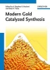 Modern Gold Catalyzed Synthesis (Hardcover) - A Stephen K Hashmi Photo