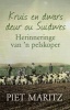 Kruis En Dwars Deur Ou Suidwes - Herinneringe Van 'N Pelskoper (Afrikaans, Paperback) - Piet Maritz Photo