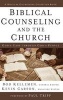 Biblical Counseling and the Church - God's Care Through God's People (Hardcover) - Bob Kellemen Photo