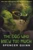 The Dog Who Knew Too Much (Paperback) - Spencer Quinn Photo