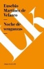 Noche de Venganzas (Spanish, Paperback) - Eusebio Martinez De Velazco Photo