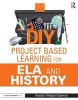 DIY Project Based Learning for ELA and History (Paperback) - Heather Wolpert Gawron Photo