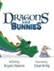 Dragons and Bunnies (Hardcover) - Bryson Reaume Photo