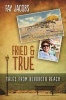 Fried & True - Tales from Rehoboth Beach (Paperback) - Fay Jacobs Photo