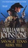 Savage Texas - Rebel Yell (Paperback) - William W Johnstone Photo