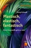 Plastisch, Elastisch, und Fantastisch - Ohne Kunststoffe Geht es Nicht (German, Hardcover) - George Schwedt Photo