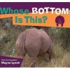 Whose Bottom Is This? (Paperback) - Wayne Lynch Photo