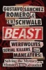 Beast - Werewolves, Serial Killers, & Man-Eaters: the Mystery of the Monsters of the Gevaudan (Hardcover) - S R Schwalb Photo