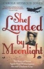 She Landed by Moonlight - The Story of Secret Agent Pearl Witherington: The Real Charlotte Gray (Paperback) - Carole Seymour Jones Photo