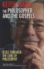 The Philosopher and the Gospels - Jesus Through the Lens of Philosophy (Paperback) - Keith Ward Photo