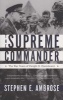 The Supreme Commander - The War Years of Dwight D. Eisenhower (Paperback) - Stephen E Ambrose Photo