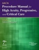 Aacn Procedure Manual for High Acuity, Progressive, and Critical Care (Paperback, 7th Revised edition) - American Association of Critical Care Nurses Aacn Photo