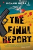 The Final Report (Paperback) - Monabi Mitra Photo