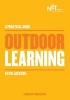 A Practical Guide: Outdoor Learning (Paperback) - Kevin Jackson Photo