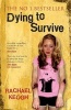 Dying to Survive (Paperback) - Rachael Keogh Photo