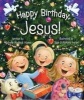 Happy Birthday, Jesus! (Paperback) - Michelle Medlock Adams Photo