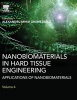 Nanobiomaterials in Hard Tissue Engineering - Applications of Nanobiomaterials (Hardcover) - Alexandru Grumezescu Photo