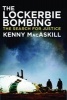 The Lockerbie Bombing - The Search for Justice (Hardcover) - Kenny MacAskill Photo