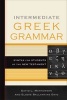 Intermediate Greek Grammar - Syntax for Students of the New Testament (Hardcover) - David L Mathewson Photo