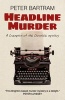 Headline Murder - A Crampton of the Chronicle Mystery (Paperback) - Peter Bartram Photo