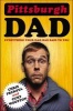 Pittsburgh Dad - Everything Your Dad Has Said to You (Paperback) - Chris Preksta Photo