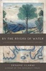 By the Rivers of Water - A Nineteenth-Century Atlantic Odyssey (Hardcover) - Erskine Clarke Photo