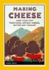 Making Cheese: Make Your Own Traditional Artisan Cheese, Butter and Yoghurt (Hardcover) - Susan Ogilvy Photo