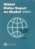 Global Status Report on Alcohol 2004 (Paperback) - World Health Organization Photo