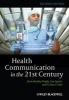 Health Communication in the 21st Century (Paperback, 2nd Revised edition) - Kevin Bradley Wright Photo