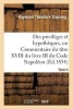 Des Privileges Et Hypotheques, Ou Commentaire Du Titre XVIII Du Livre III Du Code Napoleon. Tome 4 (French, Paperback) - Raymond Theodore Troplong Photo