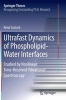 Ultrafast Dynamics of Phospholipid-Water Interfaces - Studied by Nonlinear Time-Resolved Vibrational Spectroscopy (Paperback) - Rene Costard Photo