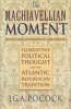 The Machiavellian Moment - Florentine Political Thought and the Atlantic Republican Tradition (Paperback, With a New afterword by the author) - John Greville Agard Pocock Photo