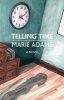 The Telling Time - A Novel (Paperback) - Marie Adams Photo