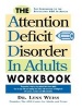 The Attention Deficit Disorder in Adults Workbook - Workbook (Paperback) - Lynn Weiss Photo