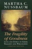 The Fragility of Goodness - Luck and Ethics in Greek Tragedy and Philosophy (Paperback, 2nd Revised edition) - Martha C Nussbaum Photo