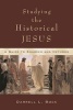 Studying the Historical Jesus - A Guide to Sources and Methods (Paperback, illustrated edition) - Darrell L Bock Photo