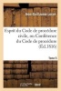 Esprit Du Code de Procedure Civile, Ou Conference Du Code de Procedure Tome 5 (French, Paperback) - Jean Guillaume Locre Photo