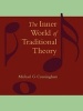 The Inner World of Traditional Theory (Paperback, New) - Michael G Cunningham Photo